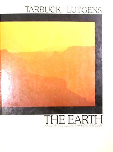 9780675200516: The Earth: Introduction to Physical Geology