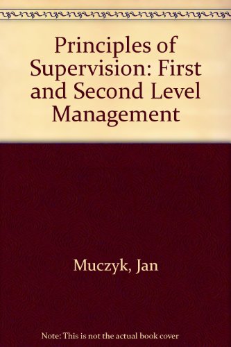 Beispielbild fr Principles of Supervision: First- And Second- Level Management zum Verkauf von ThriftBooks-Dallas