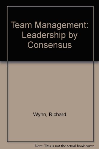 9780675201117: Team Management: Leadership by Consensus