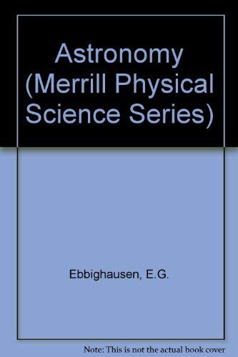 9780675204132: Astronomy (Merrill Physical Science Series)