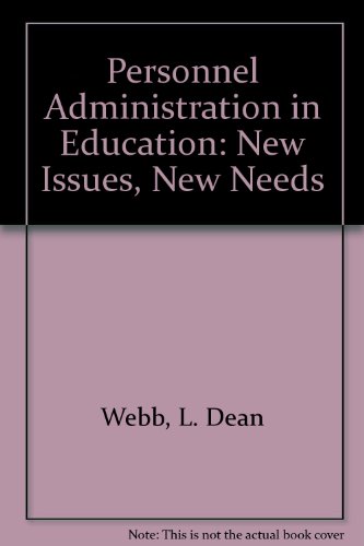 Stock image for Personnel Administration in Education New Issues and New Needs in Human Resource Management for sale by Ann Becker