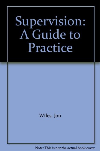 Imagen de archivo de Supervision: A Guide to Practice a la venta por Idaho Youth Ranch Books