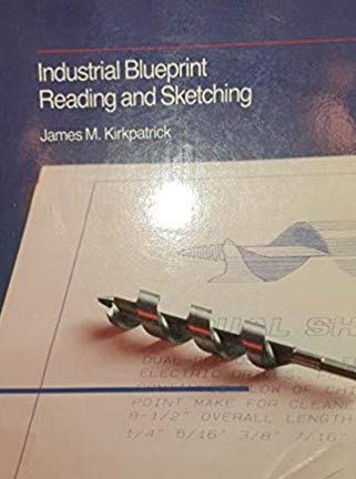 Imagen de archivo de Industrial Blueprint Reading and Sketching a la venta por ThriftBooks-Atlanta