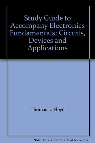 9780675206761: Study Guide to Accompany Electronics Fundamentals: Circuits, Devices and Applications