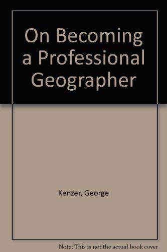 On Becoming a Professional Geographer