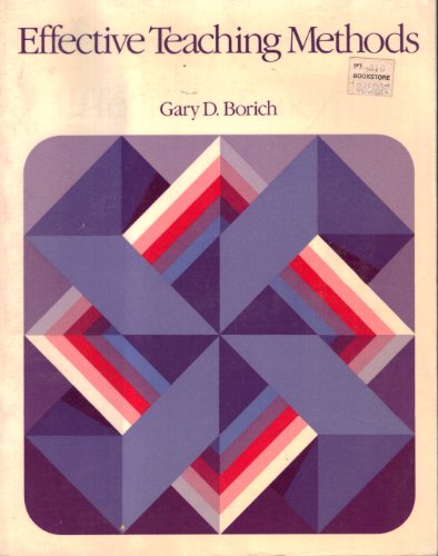 Effective teaching methods (9780675209625) by Borich, Gary D