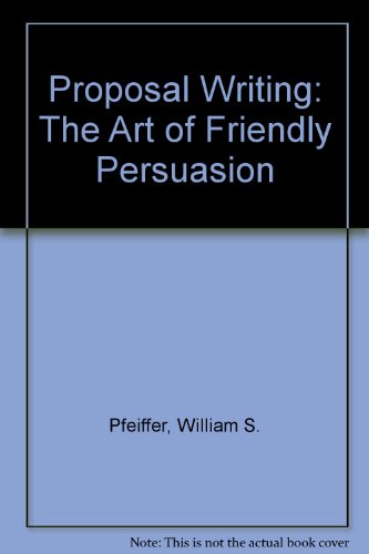 Beispielbild fr Proposal Writing : The Art of Friendly Persuasion zum Verkauf von Better World Books