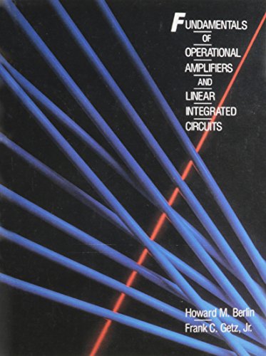 Fundamentals of Operational Amplifiers and Linear Integrated Circuits (9780675210027) by Berlin, Howard M.; Getz, Frank C.