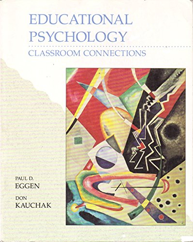 Educational Psychology: Classroom Connections (9780675210393) by Paul Eggen