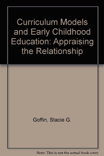 Beispielbild fr Curriculum Models and Early Childhood Education: Appraising the Relationship zum Verkauf von The Book Cellar, LLC