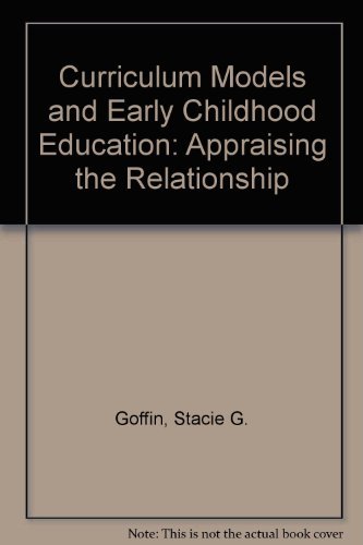 9780675211543: Curriculum Models and Early Childhood Education: Appraising the Relationship