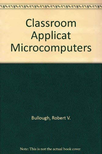 9780675211635: Classroom Applicat Microcomputers