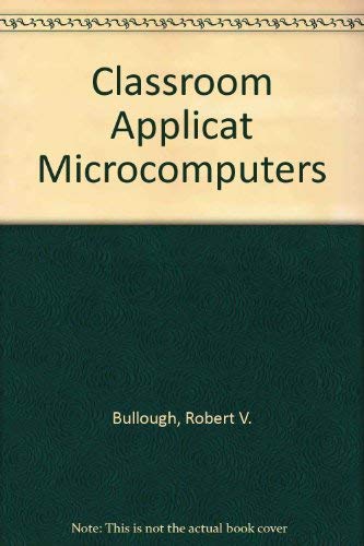 Stock image for Classroom Applications of Microcomputers for sale by Books Puddle