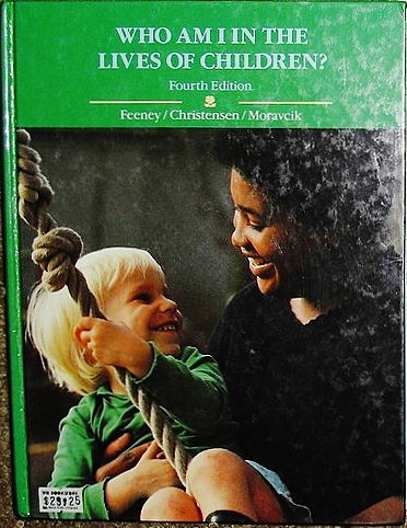 Stock image for Who Am I in the Lives of Children?: An Introduction to Teaching Young Children for sale by The Book Cellar, LLC