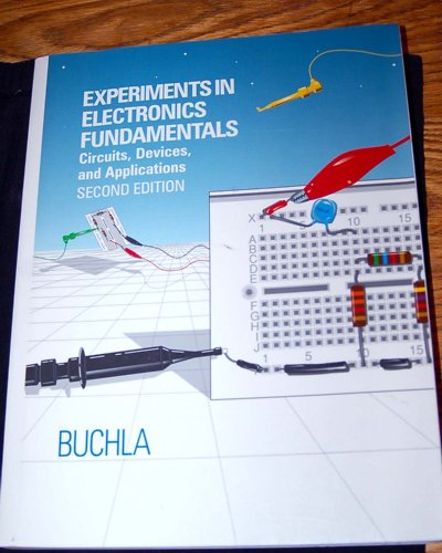 Imagen de archivo de Experiments in Electronics Fundamentals: Circuits, Devices and Applications a la venta por Idaho Youth Ranch Books