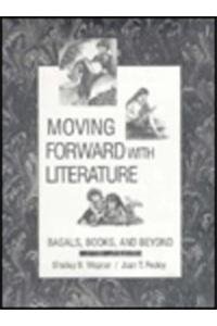 Stock image for Moving Forward with Literature : Basals Books and Beyond for sale by Better World Books: West