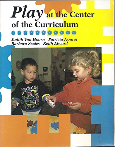 9780675214209: Play at the Center of the Curriculum