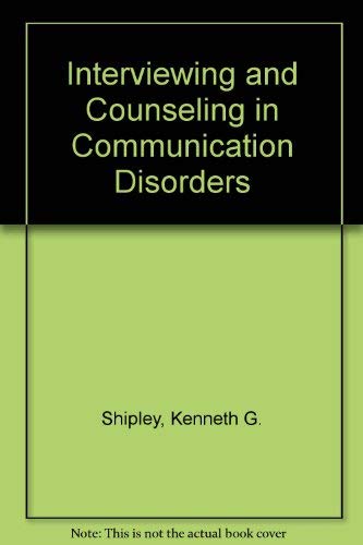 9780675214278: Interviewing and Counseling in Communicative Disorders: Principles and Procedures