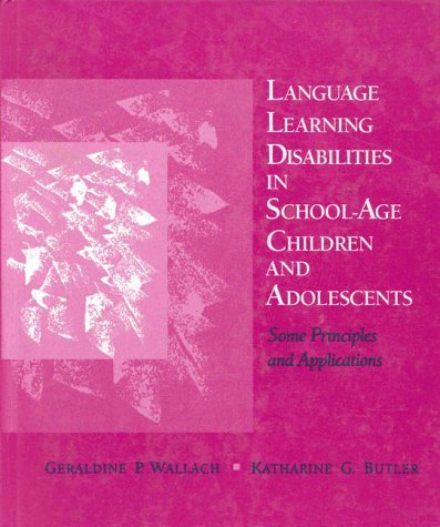 9780675221535: Language Learning Disabilities in School-Age Children and Adolescents: Some Principles and Applications