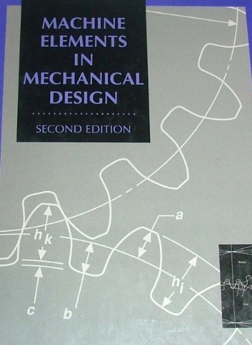 Imagen de archivo de Machine Elements in Mechanical Design (Merrill's International Series in Engineering Technology) a la venta por Wonder Book