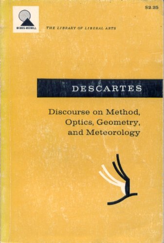 9780676045901: Discourse on Method, Optics, Geometry, and Meteorology (The Library of liberal arts)