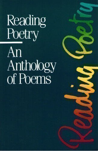 Stock image for Reading Poetry : An Anthology of Poems for sale by Better World Books