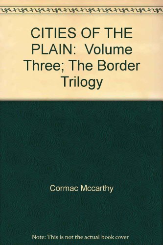 CITIES OF THE PLAIN: Volume Three; The Border Trilogy (9780676531985) by Cormac McCarthy