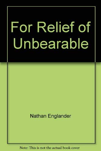 9780676549539: For Relief of Unbearable