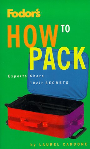 Beispielbild fr How to Pack (Free with Fodor's Pocket Guide) zum Verkauf von WorldofBooks