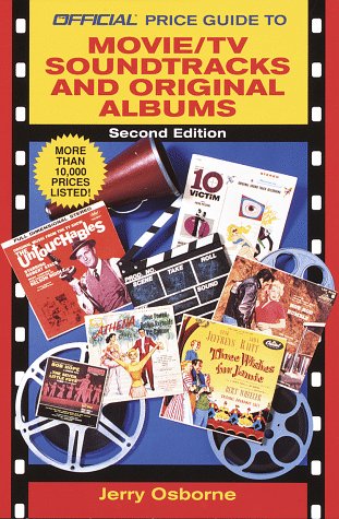 Beispielbild fr Official Price Guide to Movie/TV Soundtracks and Original Cast Albums: 2nd Edition zum Verkauf von Ergodebooks