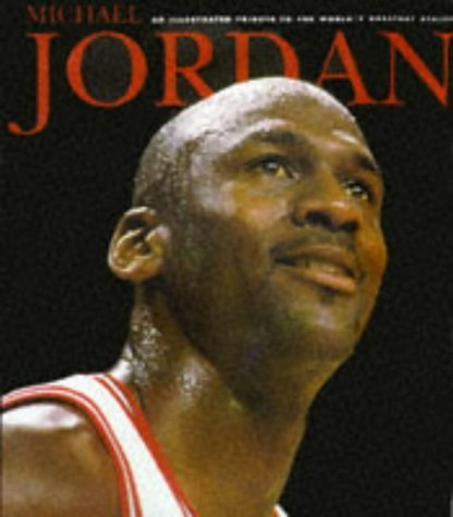 Stock image for Michael Jordan: An Illustrated Tribute to the Worlds Greatest Athlete (Beckett Great Sports Heroes) for sale by Solr Books