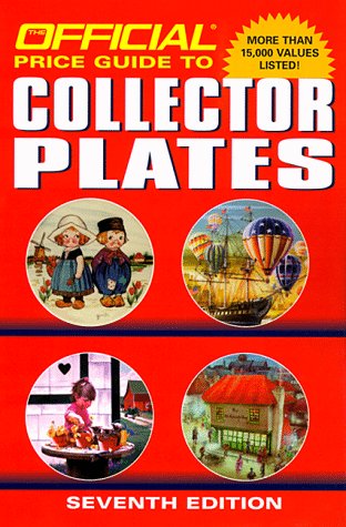 Beispielbild fr The Official Price Guide to Collector Plates: Seventh Edition zum Verkauf von SecondSale