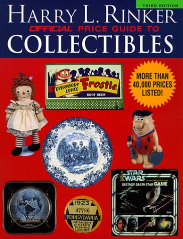 Stock image for Harry L. Rinker Official Price Guide to Collectibles: 3rd Edition (OFFICIAL RINKER PRICE GUIDE TO COLLECTIBLES) for sale by Wonder Book