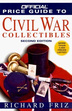 Beispielbild fr The Official Price Guide to Civil War Collectibles: Second Edition zum Verkauf von Wonder Book