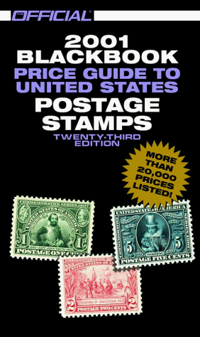 Stock image for The Official 2001 Blackbook Price Guide to United States Postage Stamps, 23rd Edition (Official Blackbook Price Guide to U.S. Postage Stamps) for sale by Wonder Book