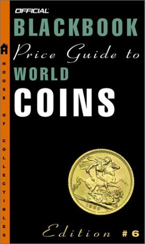 Beispielbild fr The Official 2003 Blackbook Price Guide to World Coins, 6th edition (Official Price Guide to World Coins) zum Verkauf von Newsboy Books