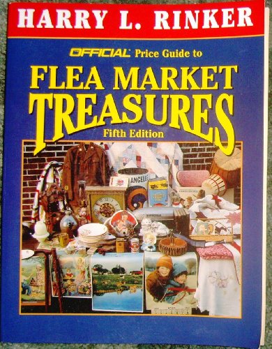 Imagen de archivo de The Official Price Guide to Flea Market Treasures: 5th Edition a la venta por Front Cover Books