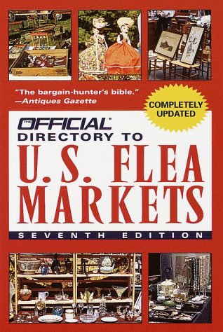 9780676601909: The Official Directory to U.S. Flea Markets (Official Guide to Us Flea Markets, 7 ed)
