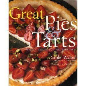 9780676806861: Great Pies & Tarts by Carole Walter (1998) Paperback