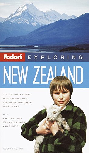 Fodor's Exploring New Zealand, 2nd Edition (Exploring Guides) (9780676901634) by Fodor's