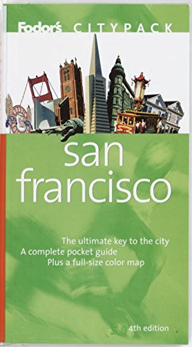 Fodor's Citypack San Francisco, 4th Edition (9780676901702) by Fodor's
