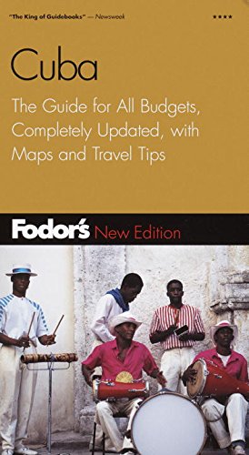 Fodor's Cuba, 2nd Edition: The Guide for All Budgets, Completely Updated, with Many Maps and Travel Tips (Travel Guide) (9780676901894) by Fodor's