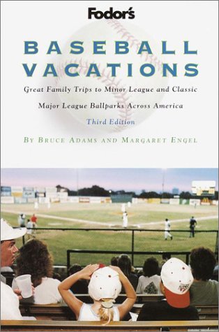 Beispielbild fr Fodor's Baseball Vacations, 3rd Edition: Great Family Trips to Minor League and Classic Major League Ballparks Across America (Special-Interest Titles) zum Verkauf von BookHolders