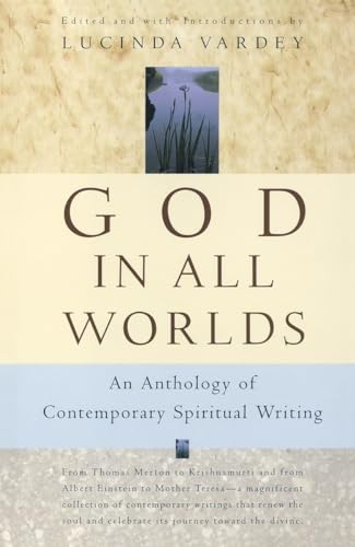 Imagen de archivo de God in All Worlds: An Anthology of Contemporary Spiritual Writing a la venta por ThriftBooks-Atlanta