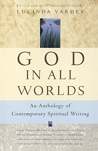 9780676970029: God in All Worlds: An Anthology of Contemporary Spiritual Writing