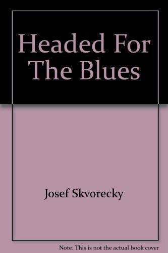 Imagen de archivo de Headed for the Blues a la venta por A Good Read