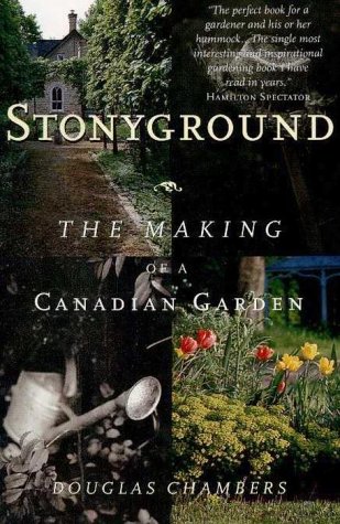 Stock image for Stony Ground : The Making of a Canadian Garden for sale by Better World Books