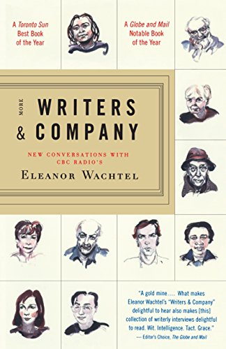 Stock image for More Writers and Company : New Conversations with CBC Radio's Eleanor Wachtel for sale by Better World Books: West