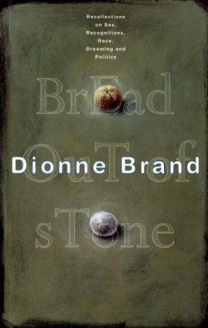 Stock image for Bread Out Of Stone: Recollections on Sex, Recognitions, Race, Dreaming and Politics for sale by Zoom Books Company