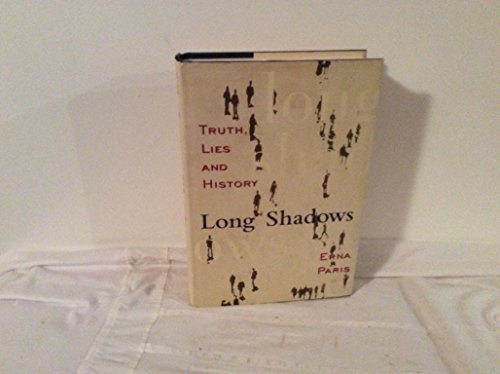 Long Shadows: Truth, Lies and History